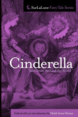 Cinderella Tales From Around the World - Heidi Anne Heiner