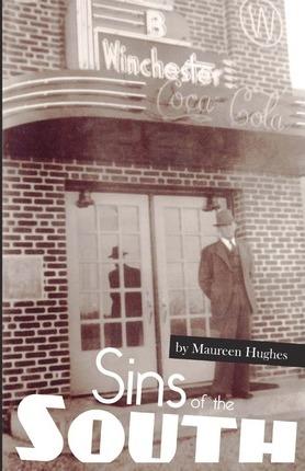 Sins of the South: Big Secrets in a Small Town - Maureen Hughes