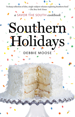 Southern Holidays: a Savor the South cookbook - Debbie Moose