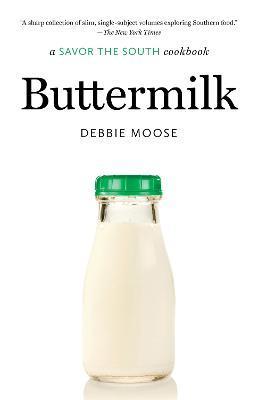 Buttermilk: a Savor the South cookbook - Debbie Moose