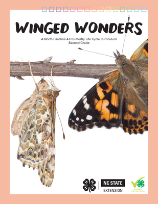 Winged Wonders: Butterfly Life Cycles for Second Grade - North Carolina State University 4-h