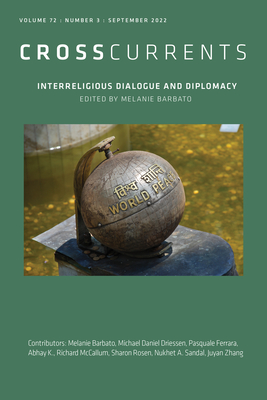 CrossCurrents: Interreligious Dialogue and Diplomacy: Volume 72, Number 3, September 2022 - Melanie Barbato