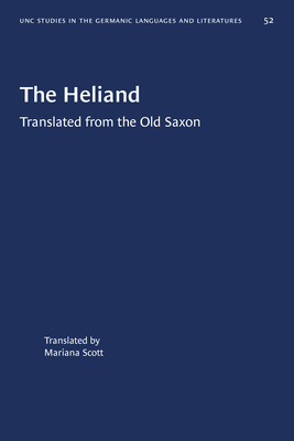 The Heliand: Translated from the Old Saxon - Mariana Scott