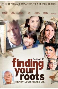 Coperta cărții 'Finding Your Roots, Season 2: The Official Companion to the PBS Series - Henry Louis Gates'
