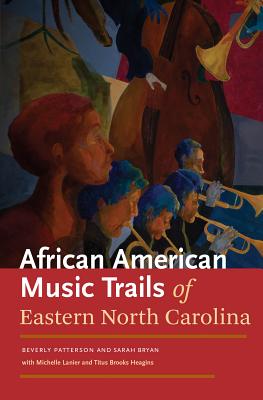 African American Music Trails of Eastern North Carolina [With CD (Audio)] - Sarah Bryan