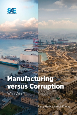 Coperta cărții 'Manufacturing versus Corruption: Who Wins? - Ramy Harik'