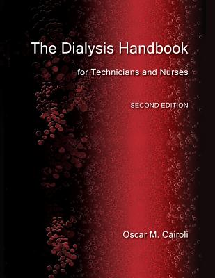The Dialysis Handbook for Technicians and Nurses - Oscar M. Cairoli