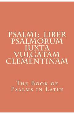Poza produsului Psalmi: Liber Psalmorum iuxta Vulgatam Clementinam: The Book of Psalms in Latin - Saint Jerome