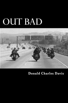 Out Bad - Donald Charles Davis