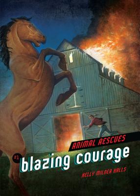 Blazing Courage - Kelly Milner Halls