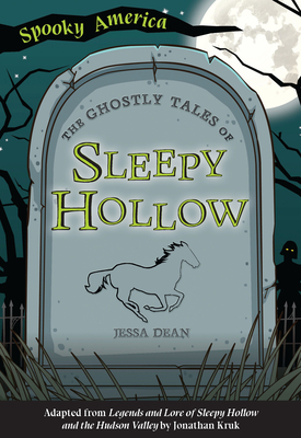 The Ghostly Tales of Sleepy Hollow - Jessa Dean