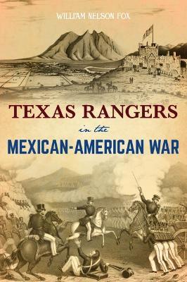 Texas Rangers in the Mexican-American War - William Fox
