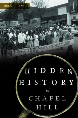 Hidden History of Chapel Hill - Brian Burns