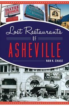 Coperta cărții 'Lost Restaurants of Asheville - Nan K. Chase'