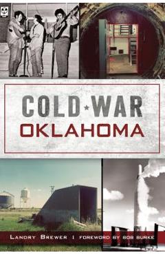 Coperta cărții 'Cold War Oklahoma - Landry Brewer'