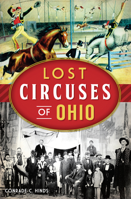 Lost Circuses of Ohio - Conrade C. Hinds