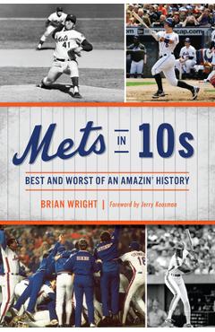 Coperta cărții 'Mets in 10s: Best and Worst of an Amazin' History - Brian Wright'