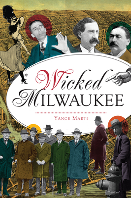 Wicked Milwaukee - Yance Marti
