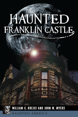 Haunted Franklin Castle - William G. Krejci