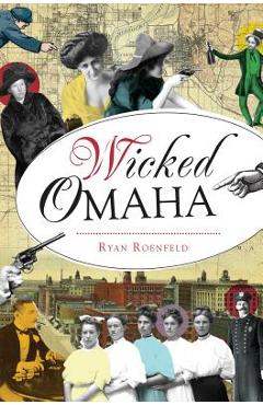 Coperta cărții 'Wicked Omaha - Ryan Roenfeld'
