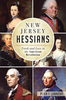Coperta cărții 'New Jersey Hessians: Truth and Lore in the American Revolution - Peter T. Lubrecht'