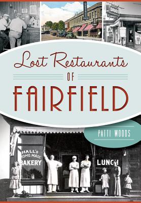 Lost Restaurants of Fairfield - Patricia Woods