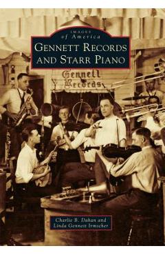 Coperta cărții 'Gennett Records and Starr Piano - Charlie B. Dahan'