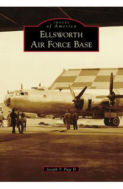 Coperta cărții 'Ellsworth Air Force Base - Joseph T. Page Ii'