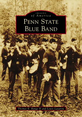 Penn State Blue Band - Thomas E. Range Ii