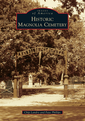 Historic Magnolia Cemetery - Chip Landry