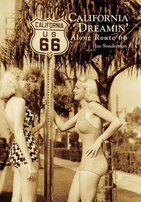 California Dreamin' Along Route 66 - Joe Sonderman