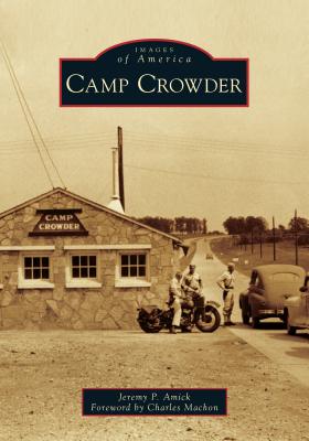 Camp Crowder - Jeremy P. Amick