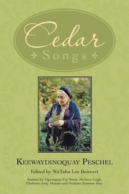Cedar Songs - Keewaydinoquay