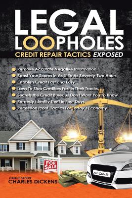 Legal Loopholes: Credit Repair Tactics Exposed - Charles Dickens