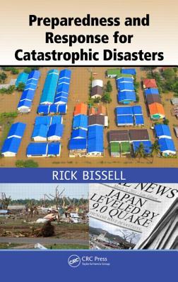 Preparedness and Response for Catastrophic Disasters - Rick Bissell