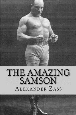 The Amazing Samson - Alexander Zass