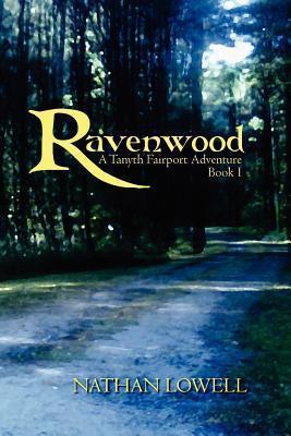 Ravenwood: A Tanyth Fairport Adventure - Nathan Lowell