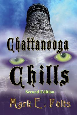 Chattanooga Chills - Mark E. Fults