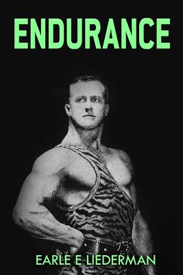 Endurance: (Original Version, Restored) - Earle E. Liederman