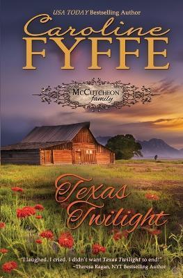 Texas Twilight: The McCutcheon Family Series - Caroline Fyffe