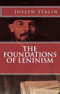 The Foundations of Leninism - Joseph V. Stalin
