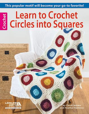 Learn to Crochet Circles Into Squares - Candi Jensen