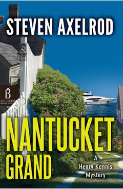 Coperta cărții 'Nantucket Grand - Steven Axelrod'