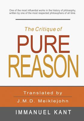 The Critique of Pure Reason - J. M. D. Meiklejohn