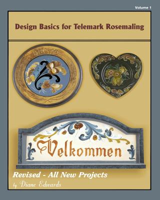 Design Basics for Telemark Rosemaling - Diane E. Edwards