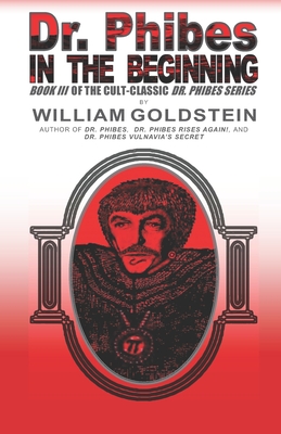 Dr. Phibes - In The Beginning - Damon J. A. Goldstein