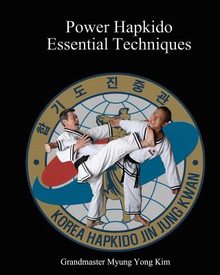 Power Hapkido Essential Techniques - Ki Kim