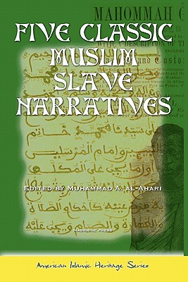 Five Classic Muslim Slave Narratives - Omar Ibn Said