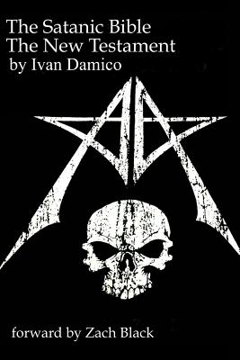 The Satanic Bible- The New Testament book one - Ivan D'amico