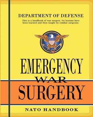 Emergency War Surgery: Nato Handbook - Department Of Defense